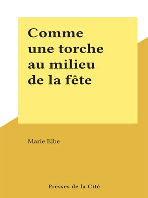cover image of Comme une torche au milieu de la fête
